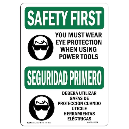 OSHA SAFETY FIRST Sign, Eye Protection Power Tools Bilingual, 14in X 10in Decal